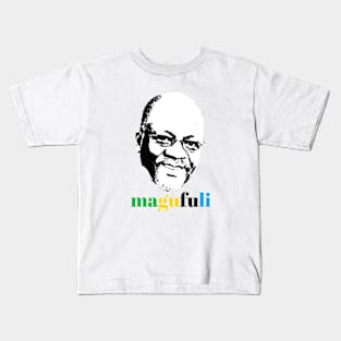 President John Magufuli of Tanzania East Africa Kids T-Shirt